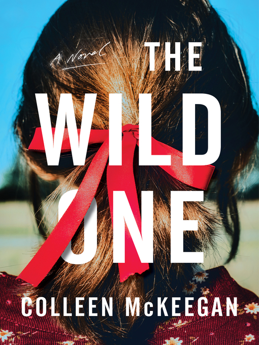 Title details for The Wild One by Colleen McKeegan - Wait list